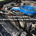 Ford 460 Firing Order Is There More Than One Firing Order For Ford 460